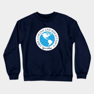 Like a Grand and Miraculous Spaceship Crewneck Sweatshirt